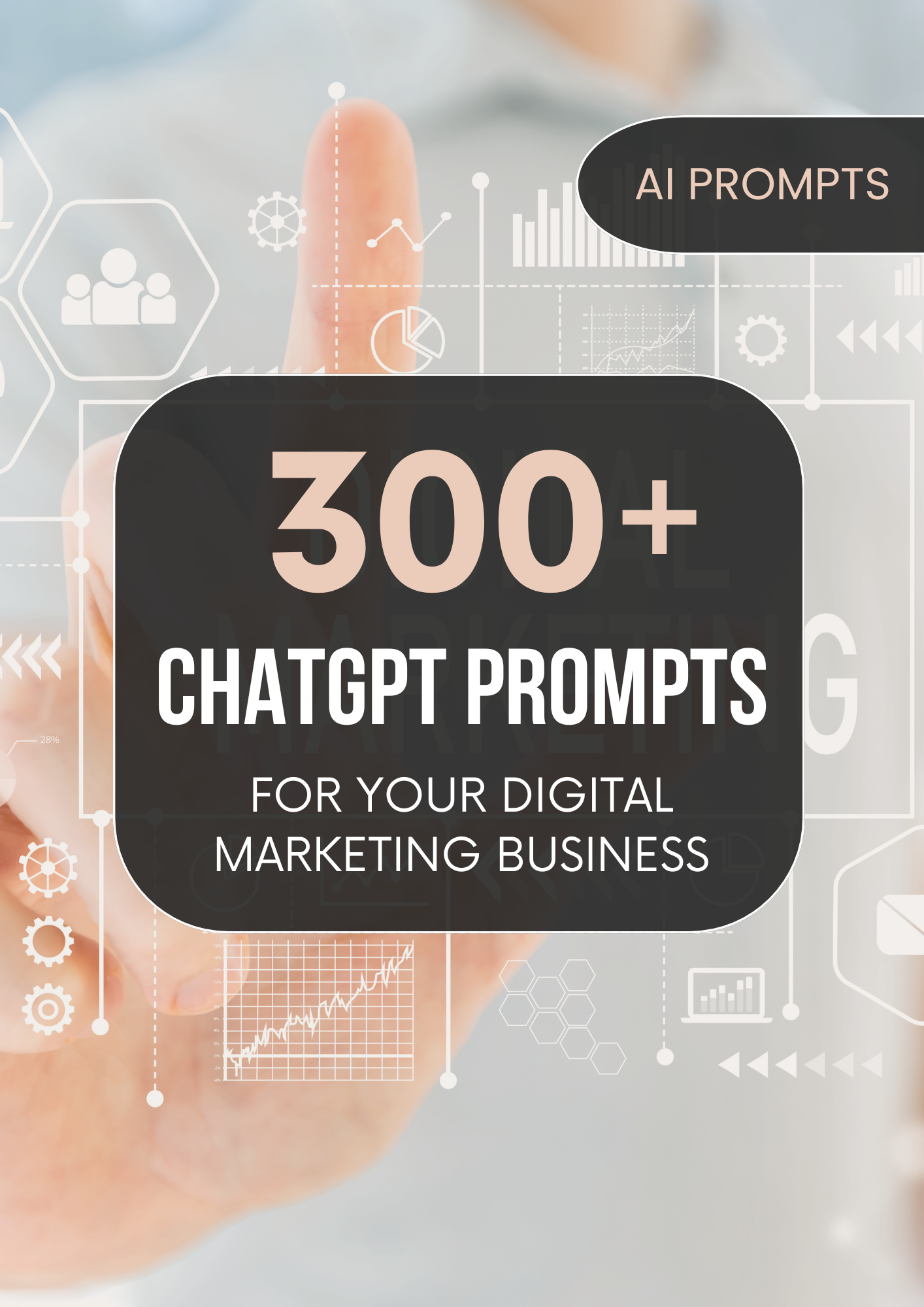 300+ ChatGPT Prompts For Your Digital Marketing Business