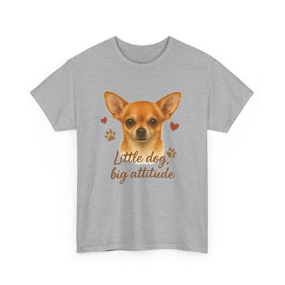 Chihuahua Lover Shirt Little Dog Big Attitude Funny Dog Mom T-shirt