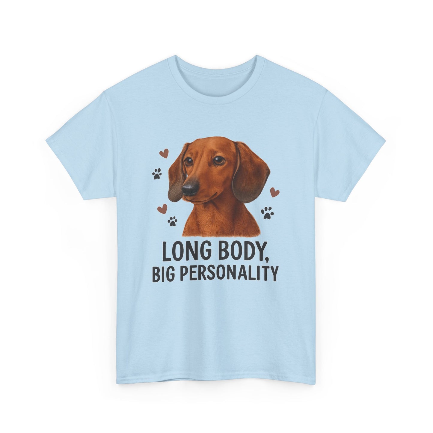 Dachshund Lover Shirt  Long Body Big Personality Funny Dog T-shirt