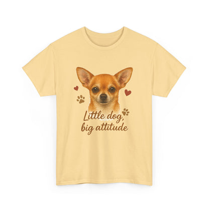 Chihuahua Lover Shirt Little Dog Big Attitude Funny Dog Mom T-shirt