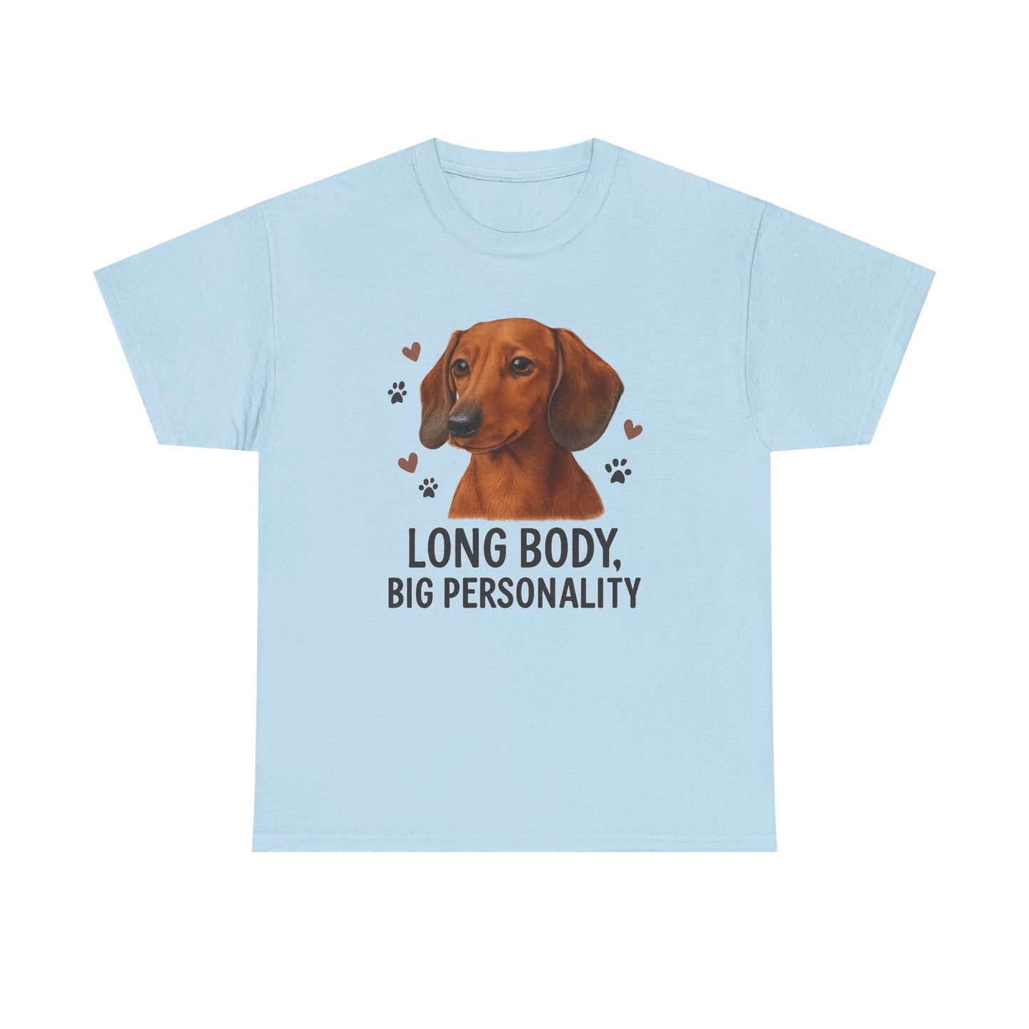 Dachshund Lover Shirt  Long Body Big Personality Funny Dog T-shirt