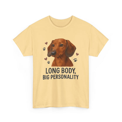 Dachshund Lover Shirt  Long Body Big Personality Funny Dog T-shirt