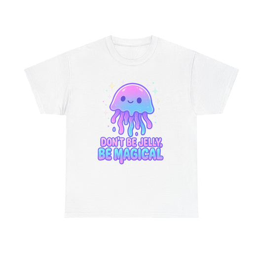 Don t Be Jelly Be Magical  Kawaii Neon Jellyfish Glow T-Shirt Design