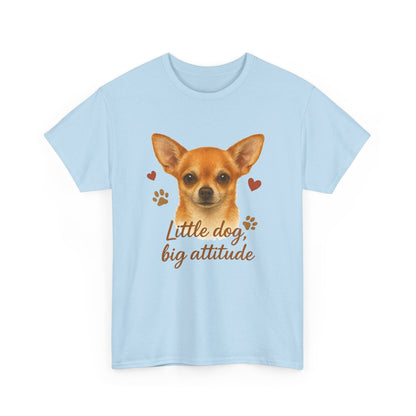 Chihuahua Lover Shirt Little Dog Big Attitude Funny Dog Mom T-shirt