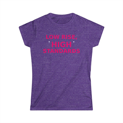 Low Rise High Standards Y2K Cloth  Bold Aesthetic Women's T-Shirt, 2000s Retro Tee