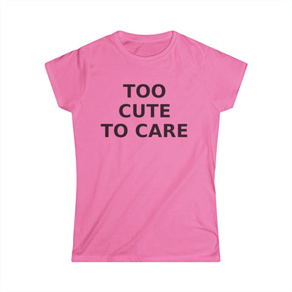 Too Cute To Care Y2K T-Shirt Aesthetic Shirt for Women, 2000s Inspired Sassy Tee